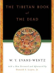 The Tibetan Book of the Dead: Or the After-Death Experiences on the Bardo Plane, According to L=ama Kazi Dawa-Samdup's English Rendering