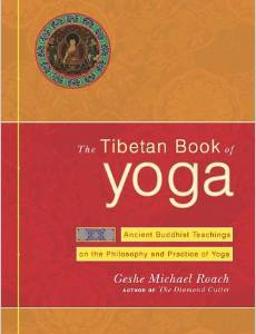 The Tibetan Book of Yoga: Ancient Buddhist Teachings on the Philosophy and Practice of Yoga