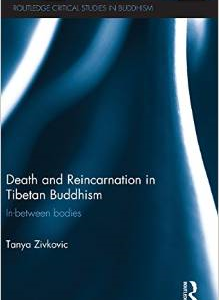 Death and Reincarnation in Tibetan Buddhism: In-Between Bodies