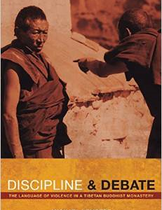Discipline and Debate: The Language of Violence in a Tibetan Buddhist Monastery