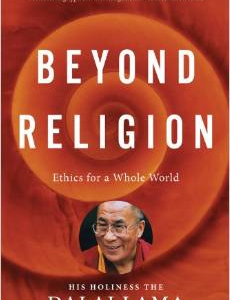 Beyond Religion: Ethics for a Whole World