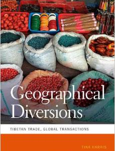 Geographical Diversions: Tibetan Trade, Global Transactions