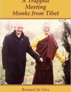 A Trappist Meeting Monks from Tibet