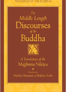 The Middle Length Discourses of the Buddha: A Translation of the Majjhima Nikaya