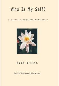 Who Is My Self?: A Guide to Buddhist Meditation