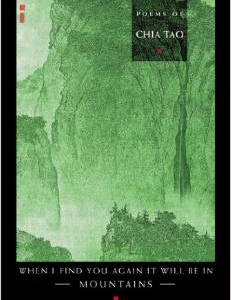 When I Find You Again, It Will Be in Mountains: Selected Poems of Chia Tao