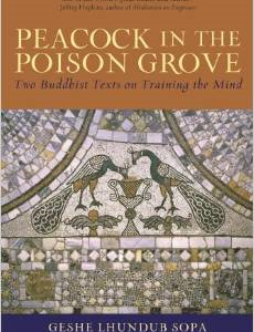 Peacock in the Poison Grove: Two Buddhist Texts on Training the Mind