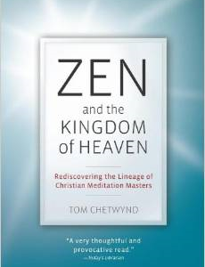 Zen and the Kingdom of Heaven: Reflections on the Tradition of Meditation in Christianity and Zen Buddhism