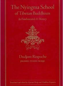 The Nyingma School of Tibetan Buddhism: Its Fundamentals and History