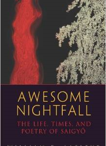 Awesome Nightfall: The Life, Times, and Poetry of Saigyo