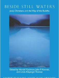 Beside Still Waters: Jews, Christians, and the Way of the Buddha