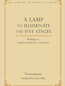 A Lamp to Illuminate the Five Stages: Teachings on Guhyasamaja Tantra