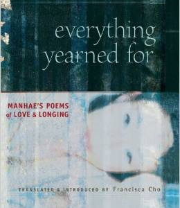 Everything Yearned for: Manhae's Poems of Love and Longing