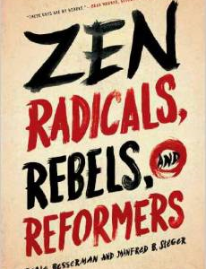 Zen Radicals, Rebels, and Reformers