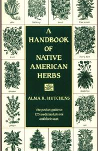 A Handbook of Native American Herbs