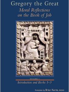 Gregory the Great: Moral Reflections on the Book of Job, Volume 1 (Preface and Books 1-5)