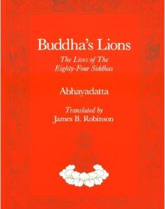 Buddha's Lions: The Lives of the Eight-Four Diddhas
