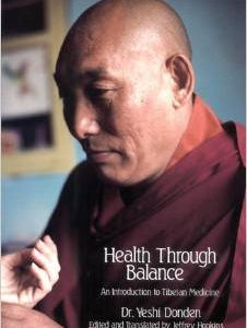 Health Through Balance: An Introduction to Tibetan Medicine