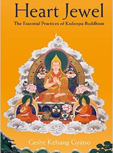 Heart Jewel: The Essential Practices of Kadampa Buddhism