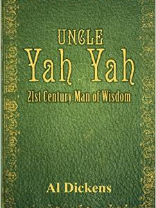 Uncle Yah Yah: 21st Century Man of Wisdom