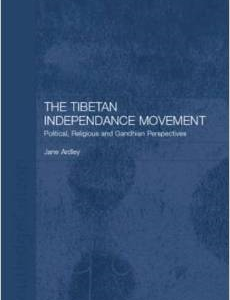 The Tibetan Independence Movement: Political, Religious and Gandhian Perspectives