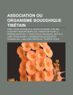 Association Ou Organisme Bouddhique Tibetain: Fpmt, Vision Shambhala, Ogyen Kunzang Choling, Chogyam Trungpa Rinpoche