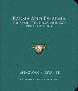 Karma and Dharma: The Binder, the Liberator (Large Print Edition)
