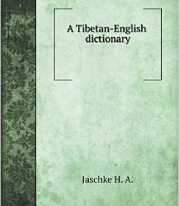 A Tibetan-English Dictionary with Sanskrit Synonyms Volume 1