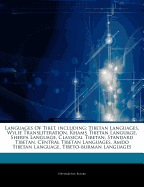 Articles on Languages of Tibet, Including: Tibetan Languages, Wylie Transliteration, Khams Tibetan Language, Sherpa Language, Classical Tibetan, Standard Tibetan, Central Tibetan Languages, Amdo Tibetan Language, Tibeto-Burman Languages