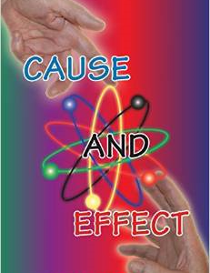 Cause and Effect: It Is Your Mind That Creates This World