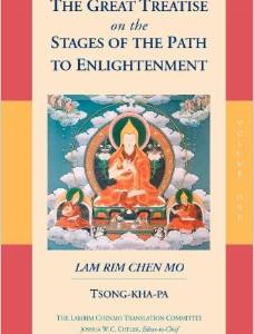 The Great Treatise on the Stages of the Path to Enlightenment: Volume 1