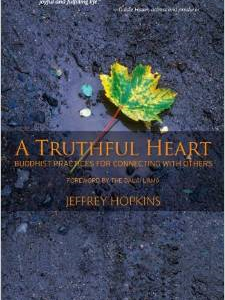 A Truthful Heart: Buddhist Practices for Connecting with Others