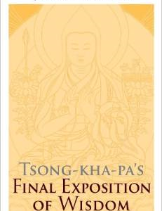 Tsong-kha-pa's Final Exposition of Wisdom