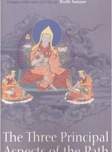 The Three Principal Aspects of the Path: An Oral Teaching