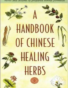 A Handbook of Chinese Healing Herbs