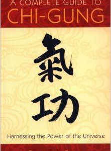A Complete Guide to Chi-Gung