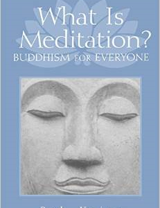 What Is Meditation?: Buddhism for Everyone