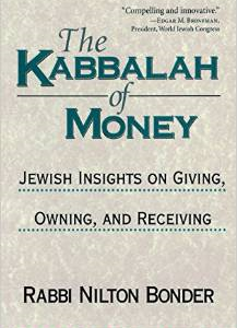 The Kabbalah of Money: Jewish Insights on Giving, Owning, and Receiving