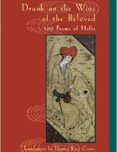 Drunk on the Wine of the Beloved: Poems of Hafiz