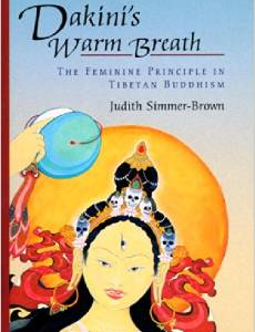 Dakini's Warm Breath: The Feminine Principle in Tibetan Buddhism