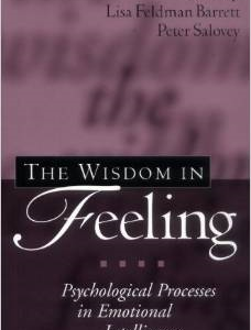 The Wisdom in Feeling: Psychological Processes in Emotional Intelligence