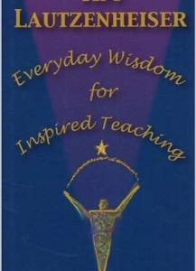 Everyday Wisdom for Inspired Teaching