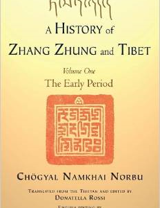 A History of Zhang Zhung and Tibet, Volume One: The Early Period