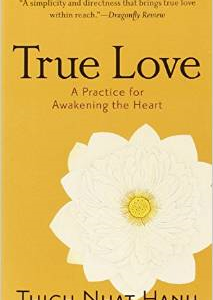 True Love: A Practice for Awakening the Heart