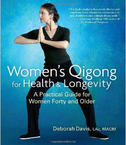 Women's Qigong for Health and Longevity: A Practical Guide for Women Forty and Older