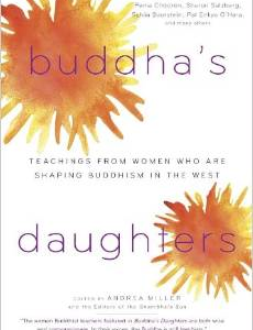 Buddha's Daughters: Teachings from Women Who Are Shaping Buddhism in the West