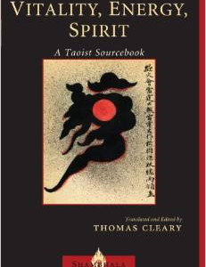 Vitality, Energy, Spirit: A Taoist Sourcebook