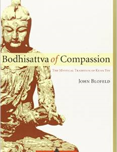 Bodhisattva of Compassion: The Mystical Tradition of Kuan Yin