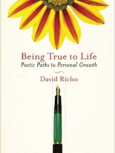 Being True to Life: Poetic Paths to Personal Growth