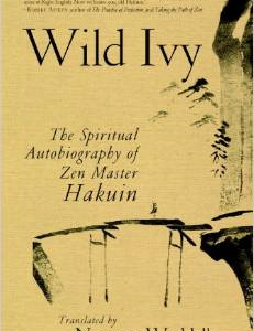 Wild Ivy: The Spiritual Autobiography of Zen Master Hakuin